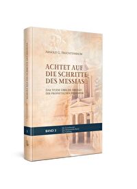 Achtet auf die Schritte des Messias (3) - Eine Studie über die Abfolge der Prophetischen Ereignisse - Die Zwischenzeit, Das Messianische Reich, Der Ausklang