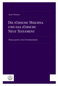 Die jüdische Mischna und das jüdische Neue Testament