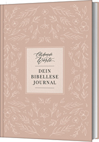Blühende Worte. Dein Bibellese-Journal