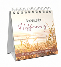 Momente der Hoffnung &ndash; Aufstellbuch - 52 ermutigende Impulse und Bibelverse