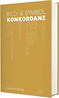Bild- und Symbolkonkordanz - Über 400 Stichworte mit Bibelstellenangaben und -texten