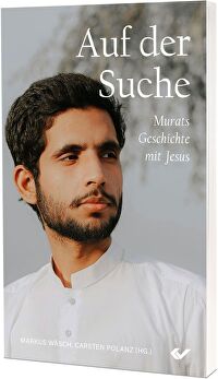 Auf der Suche &ndash; Murats Geschichte mit Jesus