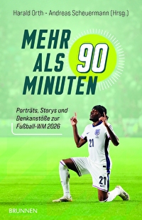 Mehr als 90 Minuten - Porträts, Storys und Denkanstöße zur Fußball-WM 2026