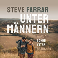 Unter Männern - Hörbuch - Warum Söhne Väter brauchen