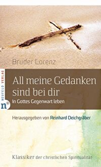 All meine Gedanken sind bei dir - In Gottes Gegenwart Leben
