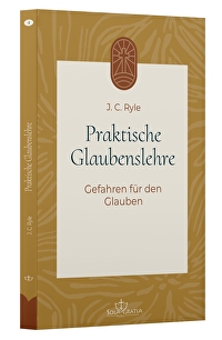 Praktische Glaubenslehre (4) - Gefahren für den Glauben - Band 4