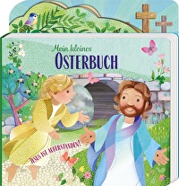Mein kleines Osterbuch - Jesus ist auferstanden!