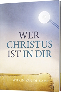 Wer Christus ist in dir