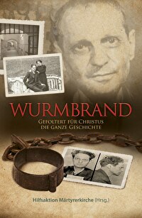 Wurmbrand - Gefoltert für Christus - die ganze Geschichte