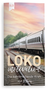 Lokomotivation - Die bahnbrechende Kraft von Ostern