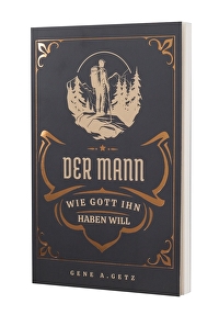Der Mann, wie Gott ihn haben will