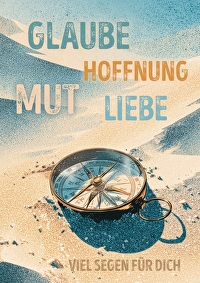 Faltkarte \"Glaube-Hoffnung-Mut-Liebe\" - Einsegnung/bibl. Unterricht - Viel Segen für Dich