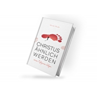 Christus ähnlich werden - seinen Fußspuren folgen