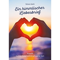 Ein himmlischer Liebesbrief - Gottes Zuspruch in schwerer Zeit