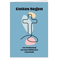 Faltkarte: Gottes Segen zur Entlassung Bibl.Unterricht - aus dem biblischen Unterricht