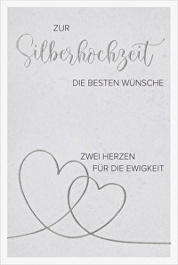 Faltkarte \"Zur Silberhochzeit\" - Herzen - die besten Wünsche - Zwei Herzen für die Ewigkeit