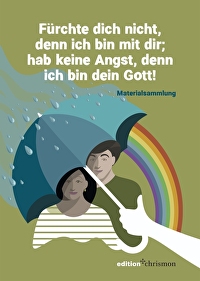 Fürchte dich nicht, denn ich bin mit dir 2027 - Materialsammlung - hab keine Angst, denn ich bin dein Gott! Jesaja 41,10
