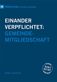 Einander verpflichtet - Gemeindemitgliedschaft