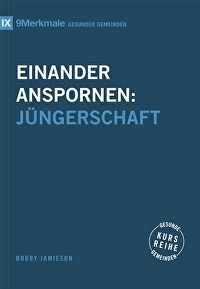 Einander anspornen - Jüngerschaft