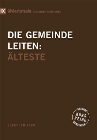 Die Gemeinde leiten - Älteste