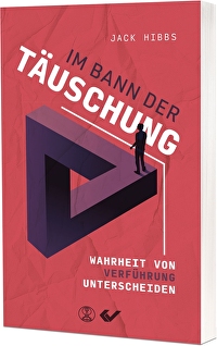 Im Bann der Täuschung - Wahrheit von Verführung unterscheiden
