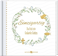 Einzigartig - Du bist ein Gedanke Gottes