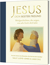 Jesus, dein bester Freund - Bibelgeschichten, die zeigen, wie sehr Gott dich liebt