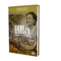 Liebe und Geduld - 10 Frauen des Glaubens