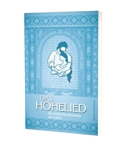 Das Hohelied - Ein biblisches Konzept der Liebe