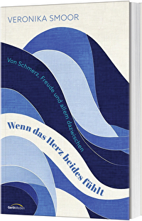 Wenn das Herz beides fühlt - Von Schmerz, Freude und allem dazwischen