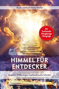 Himmel für Entdecker - Impulse, Erfahrungen und praktische Schritte