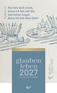 glauben.leben 2027 - Abreißkalender - Dillenburger Kalender