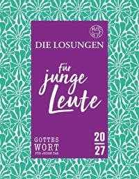 Losungen für junge Leute 2027 - Gottes Wort für jeden Tag 297. Ausgabe