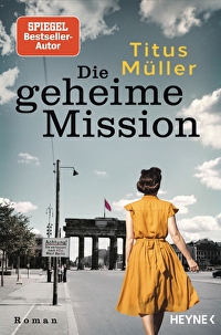 Die geheime Mission - Roman