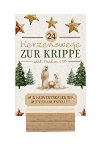 24 Herzenswege zur Krippe mit Psalm 139 - Adventskalender - Mini-Adventskalender mit Holzaufsteller