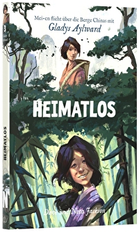 Heimatlos - Mei-en flieht über die Berge mit Gladys Aylward