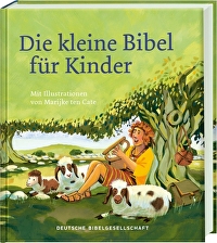 Die kleine Bibel für Kinder - Mit Illustrationen von Marijke ten Cate
