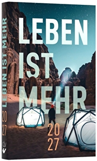 Leben ist mehr 2027 - Buchkalender - Impulse für jeden Tag