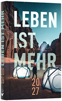 Leben ist mehr 2027 - Buchkalender - Impulse für jeden Tag