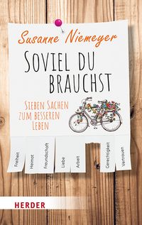 Soviel du brauchst - Sieben Sachen zum besseren Leben