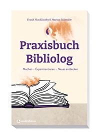 Praxisbuch Bibliolog - Machen - Experimentieren - Neues Entdecken