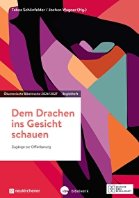 Dem Drachen ins Gesicht schauen - Begleitheft - Zugänge zur Offenbarung