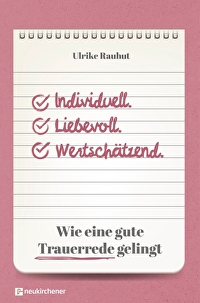 Individuell. Liebevoll. Wertschätzend. - Wie eine gute Trauerrede gelingt