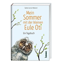 Mein Sommer mit der kleinen Eule Oti - Ein Tagebuch