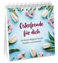 Osterfreude für dich - Aufstellbuch - Ein kleiner Begleiter für die Passions- und Osterzeit