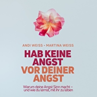 Hab keine Angst vor deiner Angst - Impulsbuch
