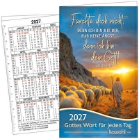 Jahreslosung 2027 - Gottes Wort für jeden Tag - Fürchte dich nicht, denn ich bin mit dir; hab keine Angst, denn ich bin dein Gott! Jesaja 41,10