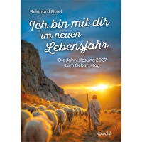 Jahreslosung 2027 - Grußheft - Ich bin mit dir im neuen Lebensjahr - Die Jahreslosung 2027 zum Geburtstag