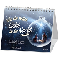 Wie ein helles Licht in der Nacht - Adventskalender - 24 biblische Begleiter auf dem Weg zur Krippe