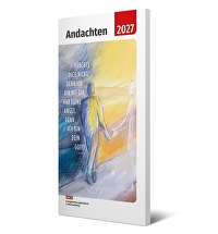 Andachten 2027 - Fürchte dich nicht, denn ich bin mit dir; hab keine Angst, denn ich bin dein Gott! Jesaja 41,10